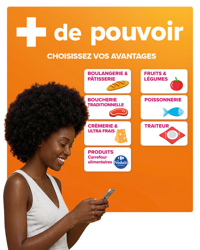 + de pouvoir : choisissez vos avantages parmi 7 rayons